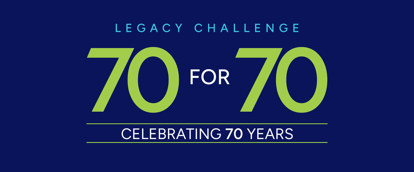 70 for 70 Legacy Challenge
